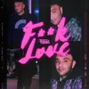 About Fuck Love Song