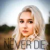 About Never Die Song