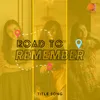About Road To Remember Song