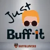 About Just Buff It! Song