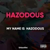 About My Name is Hazodous Remastered Radio Edit Song