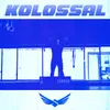 About Kolossal Song