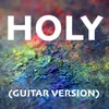 About Holy Guitar Version Song