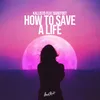 About How to Save a Life Song