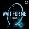 About Wait for Me Song