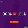 About Ogondelela Song