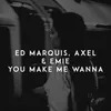 About You Make Me Wanna Song