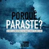 Porquê Paraste ?