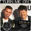 Turn Me on (From the Motion Picture "Druk")