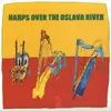 Harps Over The Oslava River, Pt. 1