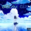 About Dream Girl Song