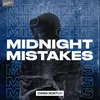 About Midnight Mistakes Song