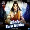 Bhole Tera Nasha