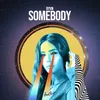 About Somebody Song