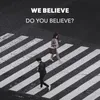 About Do You Believe? Song