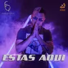 About Estás Aquí Song