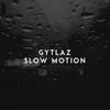 Slow Motion