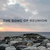 The Song Of Reunion