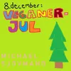 About 8. december: Veganerjul Song