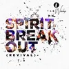 Spirit Break Out Radio Edit