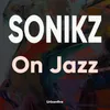 Sonikz on Jazz Org Radio Mix