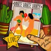 Dance Dance Dance Live