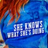 About She Knows What She's Doing Song