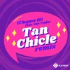 Tan Chicle Remix