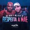 About Respeita a Mãe Song