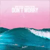 About Don't Worry Song