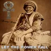 About Let the Power Fall Song