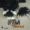 Uptown Dread