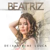 About Deixaste-Me Louca Song