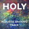 Holy Acoustic Backing Track