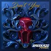 Don't You (feat. Greekazo)