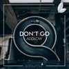 About Don't Go Song
