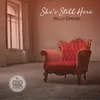 About She's Still Here Song