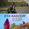 About Kya Kasoor Song