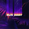 Run Away