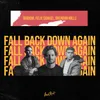 About Fall Back Down Again Song