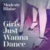 About Girls Just Wanna Dance Song