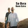 About Bom Esire Song