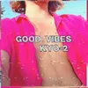 About Good Vibes Song