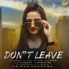 About Don't Leave Song