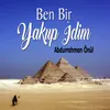 Ben Bir Yakup İdim