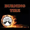 About Burning Tire Song