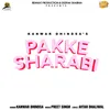 About Pakke Sharabi Song