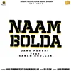 About Naam Bolda Song