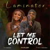 About Let Me Control Song