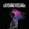 About Catching Feelings Song